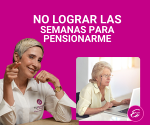 ¿Qué derechos tienen quienes cumplen la edad de pensión, pero no alcanzan las semanas?